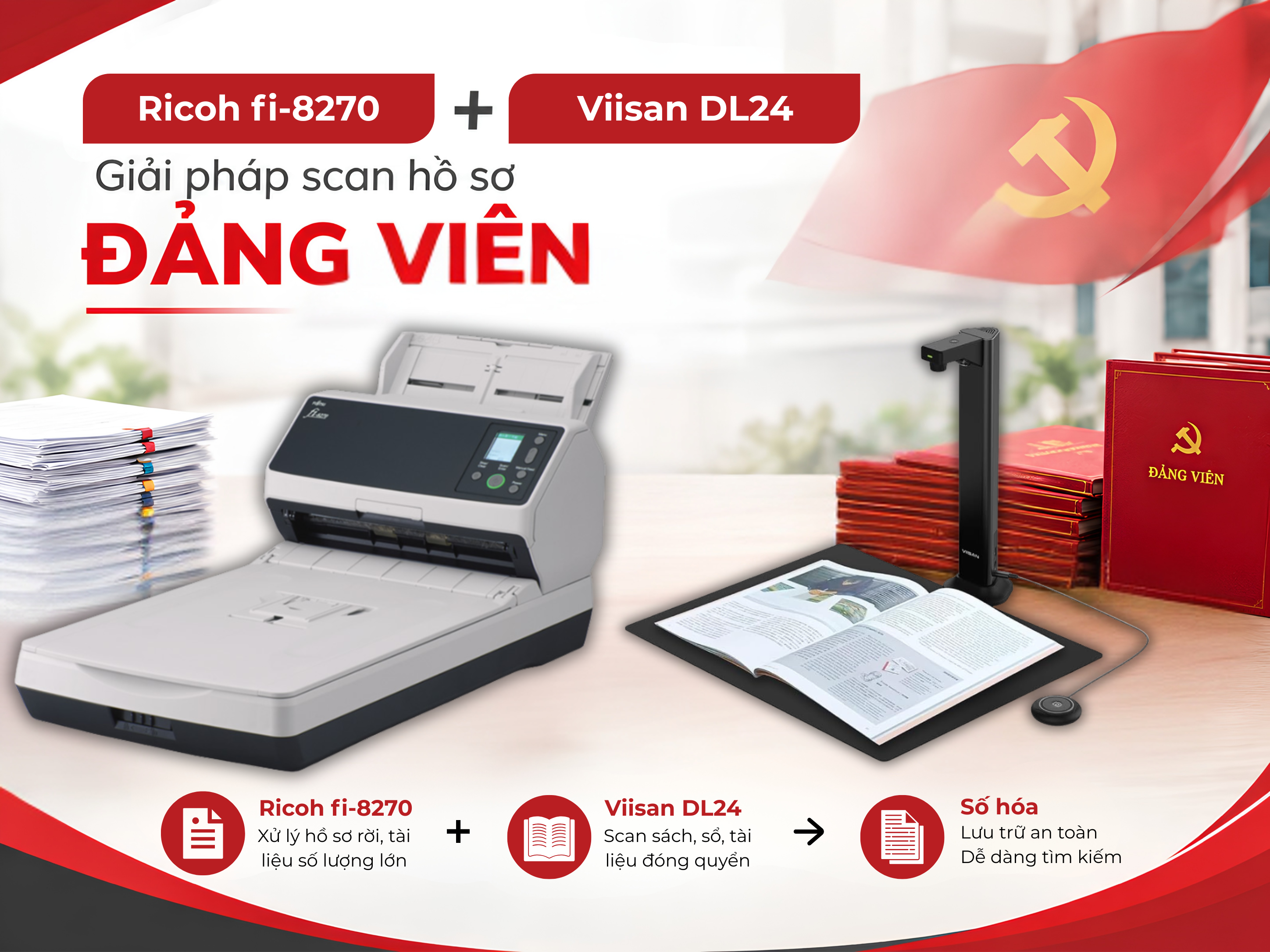 Giải pháp số hóa hồ sơ Đảng với Ricoh fi-8270 và Viisan DL24