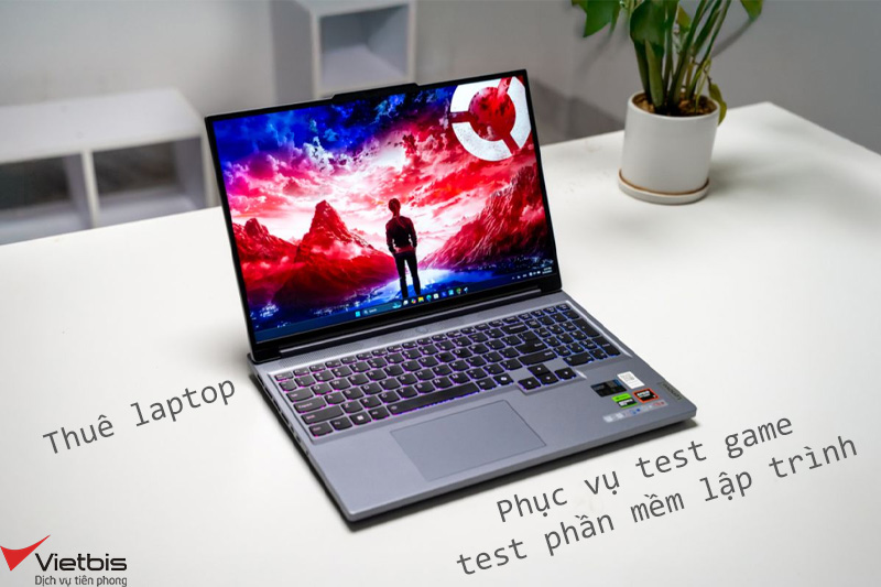 Thuê laptop phục vụ test game, test phần mềm lập trình
