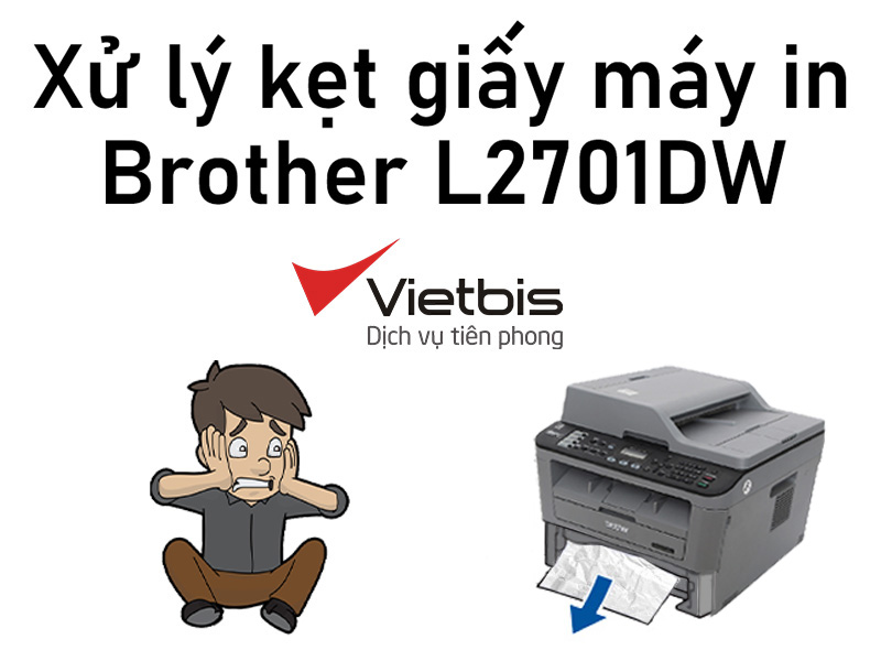 Xử lý kẹt giấy máy in Brother L2701DW