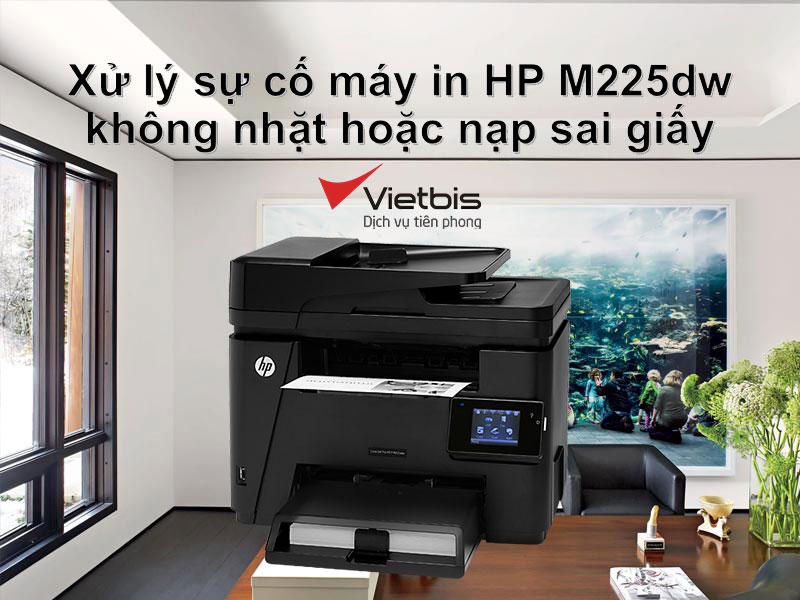 Xử lý sự cố máy in HP M225dw không nhặt hoặc nạp sai giấy
