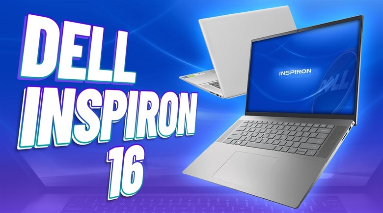 Laptop Dell Inspiron 16 N5620 i7 (Core i7, RAM 16GB, SSD512GB)