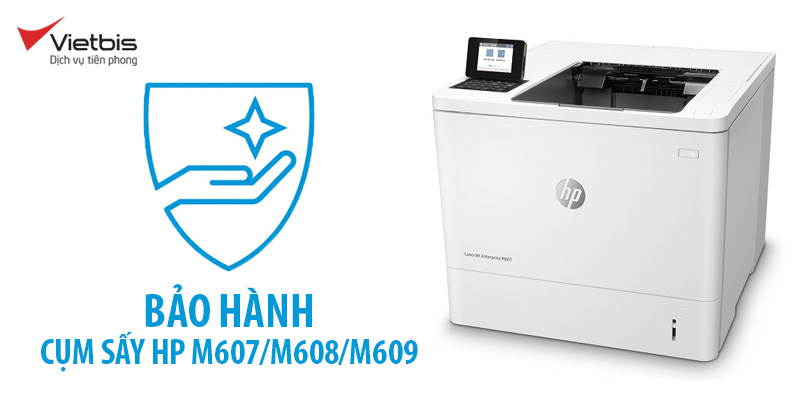 Trung tâm bảo hành cụm sấy máy in HP M607/M608/M609