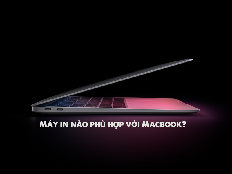 Top 5 máy in tốt nhất dành cho Macbook